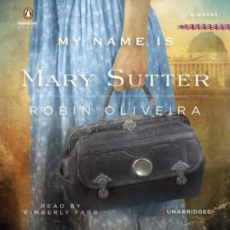 My name is Mary Sutter - Robin Oliveira